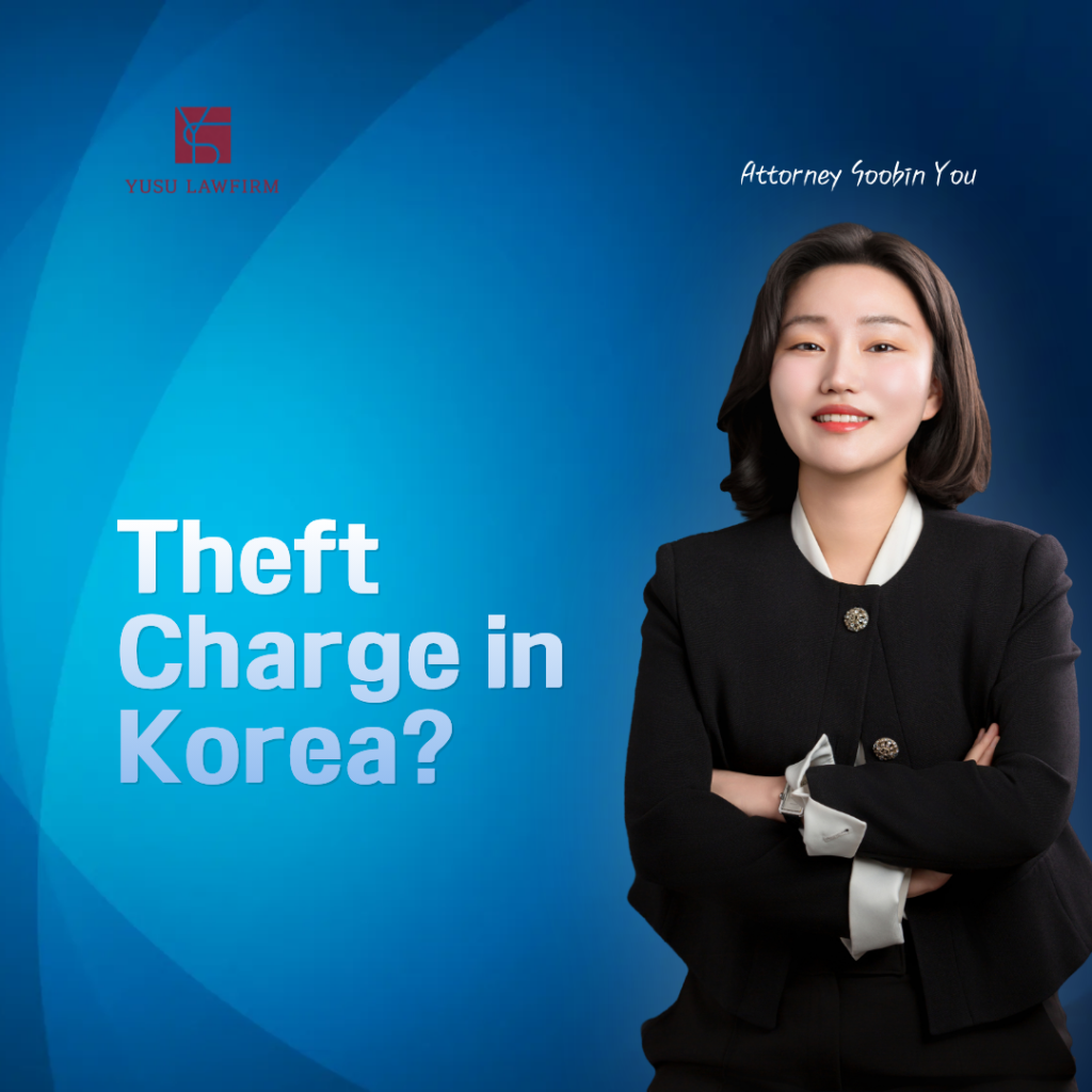 Petty theft charge for foreigners in Korea — criminal defense by former prosecutor Soobin You