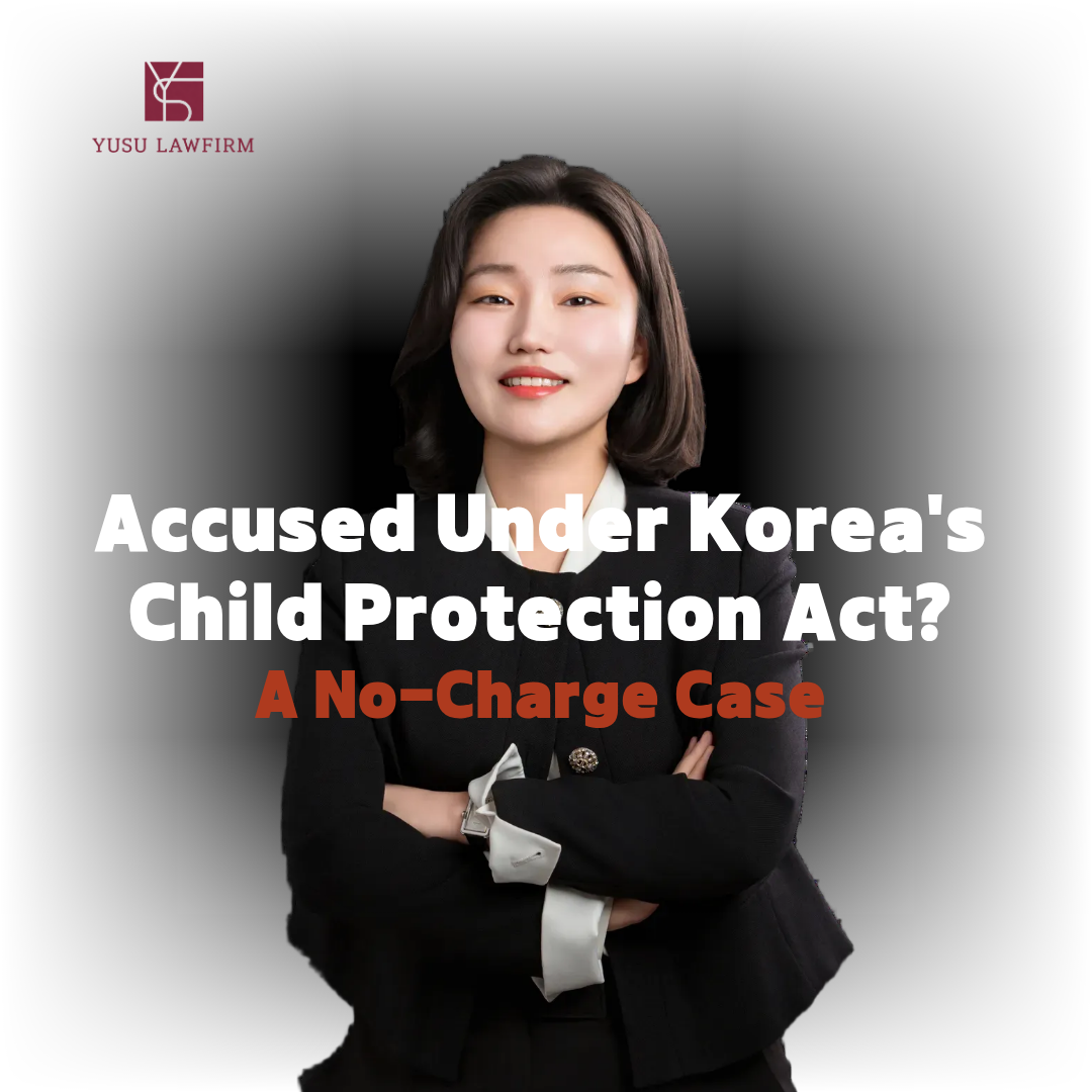 “We Both Wanted It” — Charged with Producing Child Sexual Abuse Material in Korea