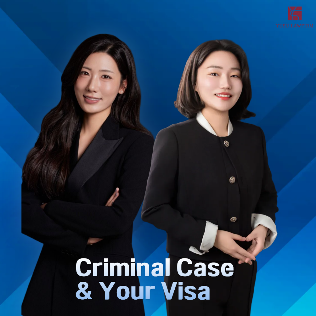 Will a Criminal Charge Affect My Visa in Korea? What Foreigners Need to Know Criminal charges and visa impact in Korea, legal guide by attorney Soobin You
