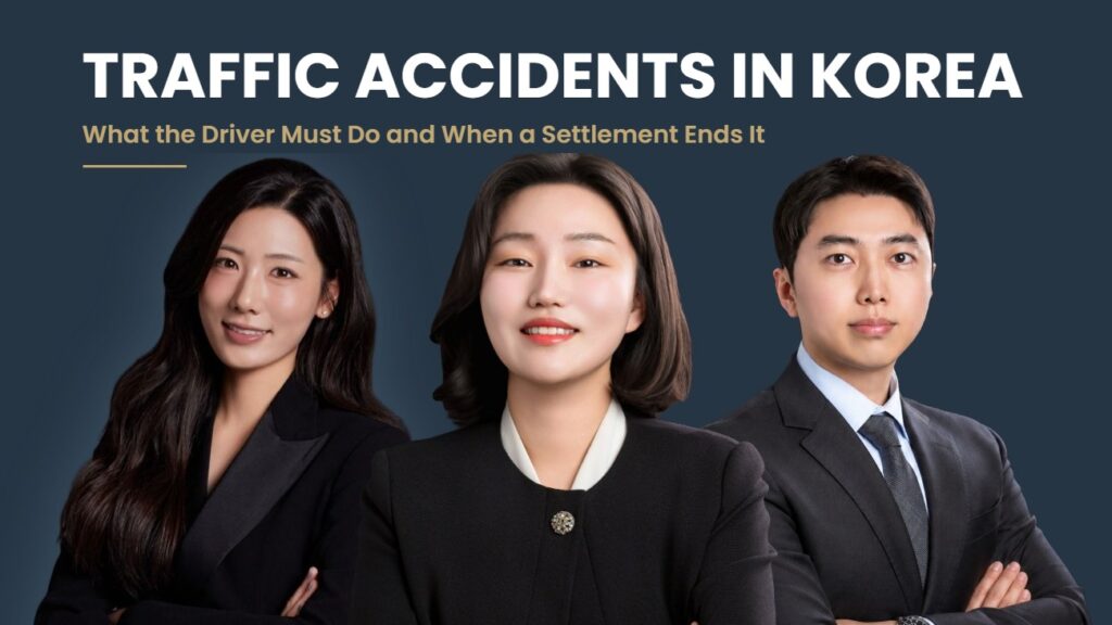 Traffic Accidents in Korea - Korean Legal Advice guide by Attorney Soobin You