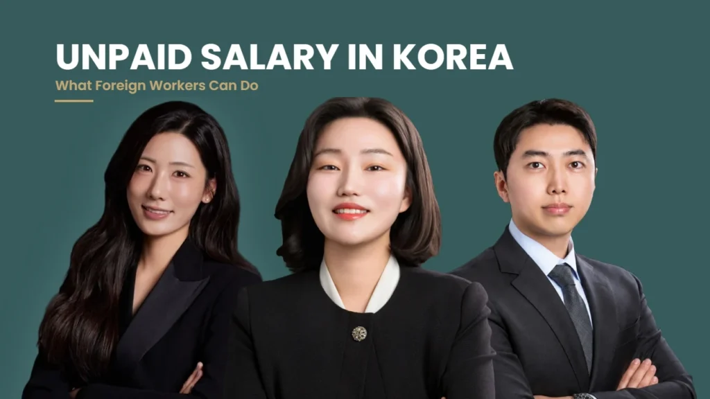 Unpaid salary in Korea: what foreign workers can do, YUSU Lawfirm attorneys